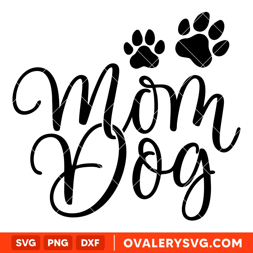 Dog Mom Svg, Fur Mom Svg, Dog Mama Svg, Cricut, Silhouette Cut File