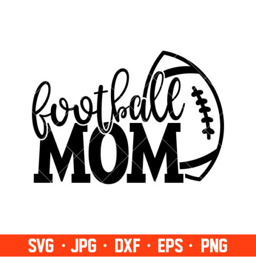 Football Mom Svg, Mom Life Svg, Mother’s Day Svg, Football Svg, Cricut ...