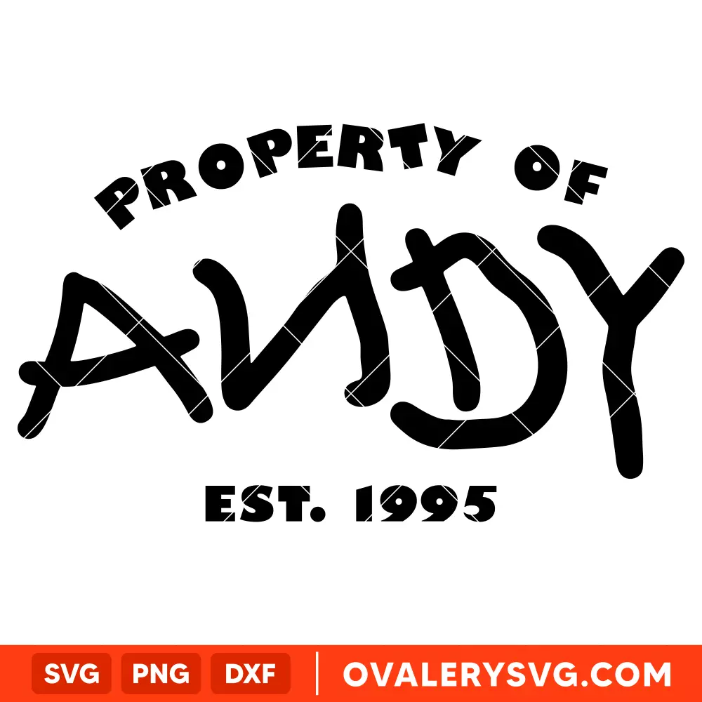 Property of Andy SVG, Toy Story SVG, Disney SVG | Instant Download SVG PNG Cut File for Cricut & Silhouette