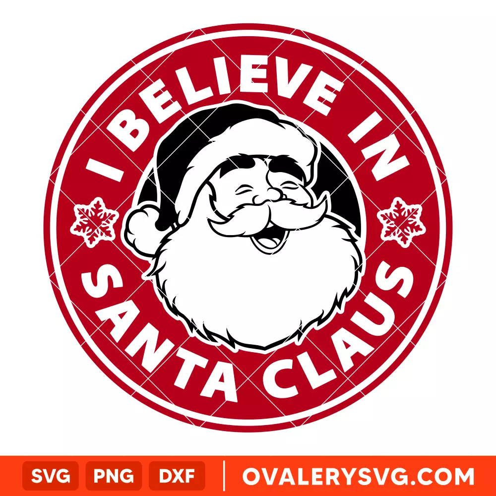 I Believe In Santa Claus Starbucks Svg, Starbucks Svg, Merry Christmas Svg, Cricut, Silhouette Cut File