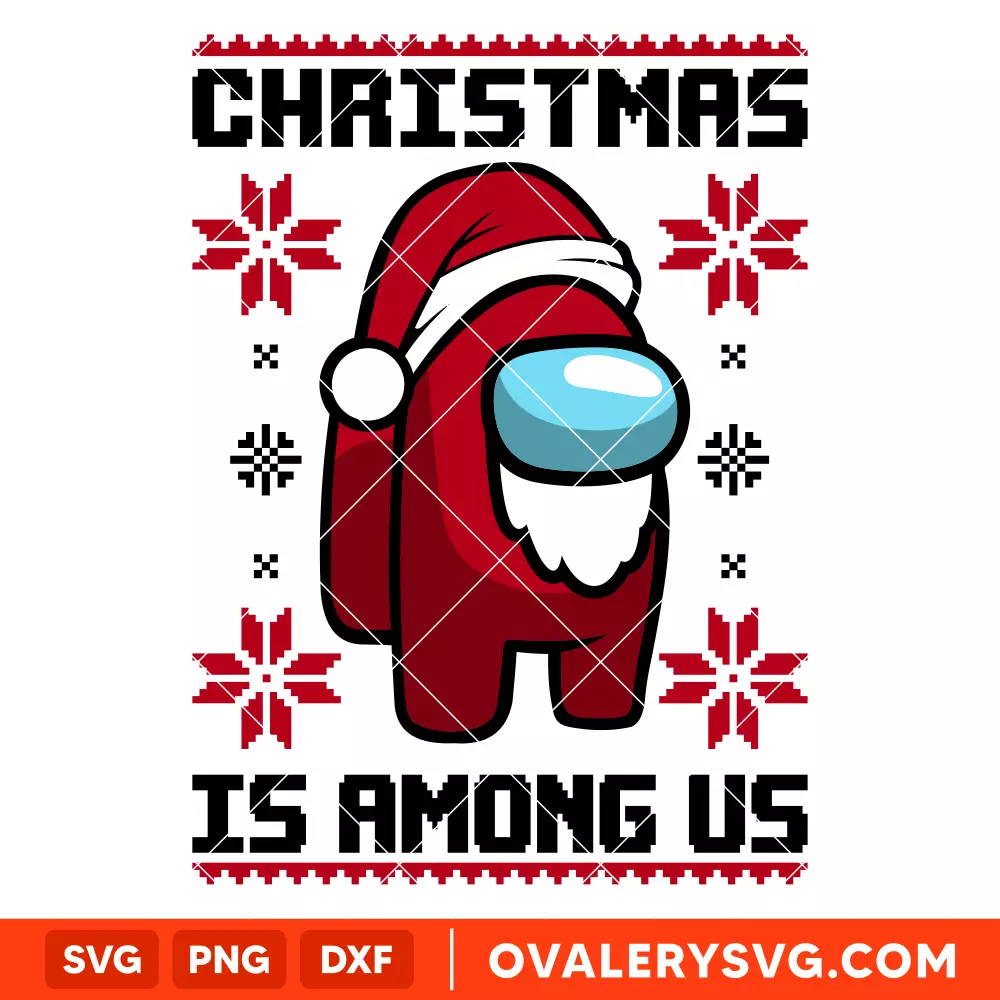 Christmas Is Among Us Svg, Among Imposter Svg, Merry Christmas Svg, Cricut, Silhouette Vector Cut File