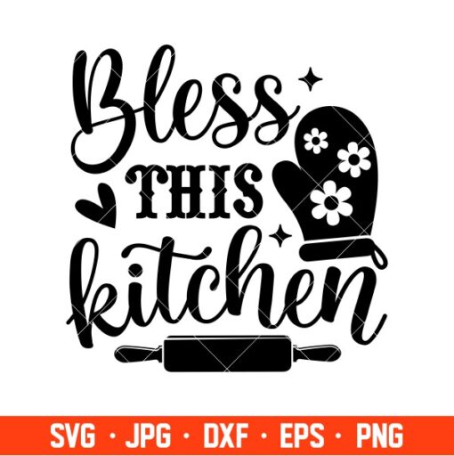 Bless This Kitchen Svg, Cooking Svg, Kitchen Quote Svg, Cricut ...