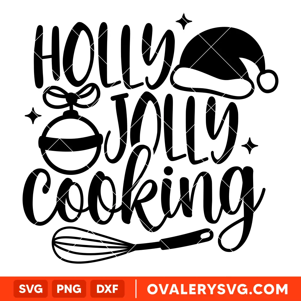 Holly Jolly Cooking SVG, Cooking SVG, Kitchen Quote SVG, Cricut, Silhouette SVG PNG Cut File