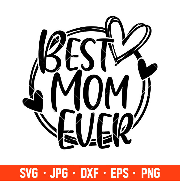 Best mom ever SVG