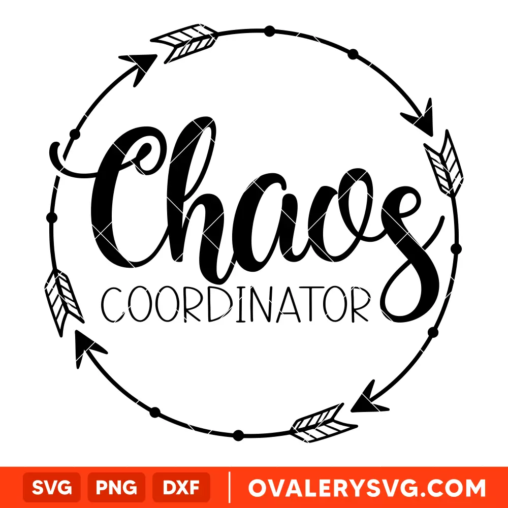 Chaos Coordinator SVG, Mom Life SVG, Mother’s day SVG, Best Mama SVG, Cricut, Silhouette SVG PNG Cut File