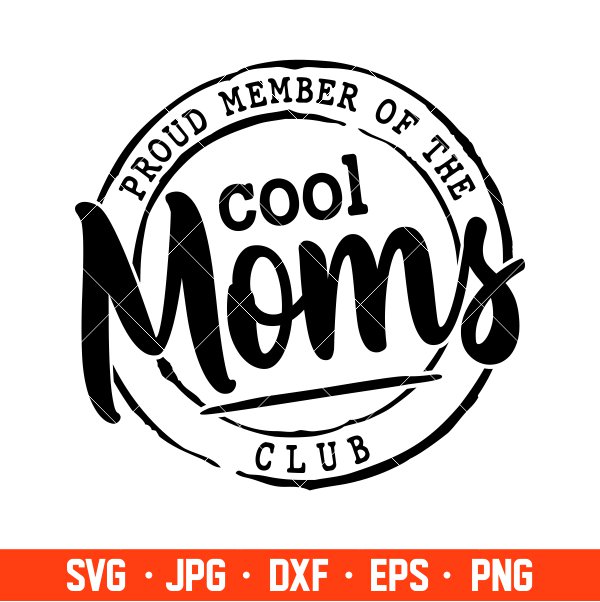 Proud member of the cool mom club svg Mothers day SVG Cool Mom Club Shirt mom life shirt svg Cool Mom SVG Mom Shirt Svg Mom Life Svg