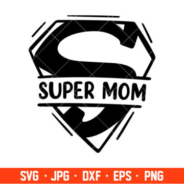 Super Mom Svg, Mom Life Svg, Mother’s day Svg, Best Mama Svg, Cricut ...