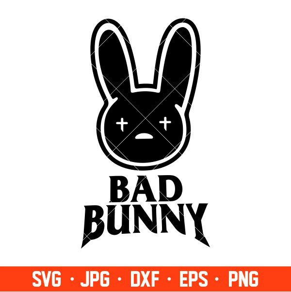 Bad Bunny Svg, Yo Perreo Sola Svg, Bad bunny logo Svg, El Conejo Malo...