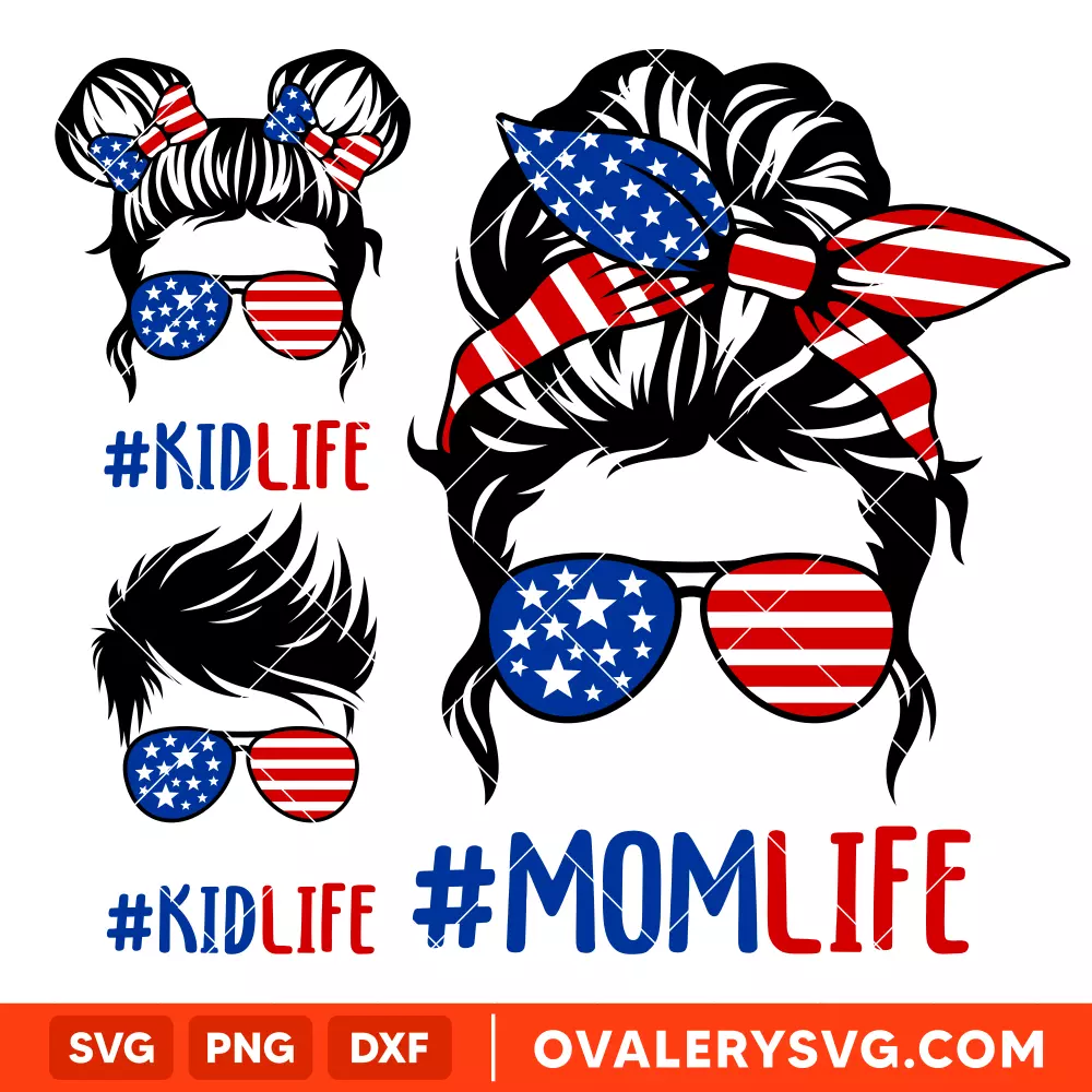 American Mom Life Kid Life Svg, Messy Bun Hair Svg, 4th of July Svg, Cricut, Silhouette Vector Cut File