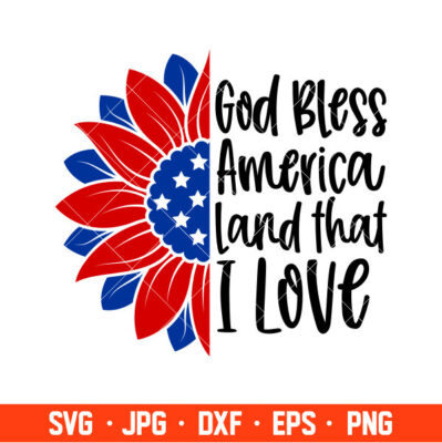 God Bless America Sunflower Svg, 4th of July Svg, Patriotic Svg ...