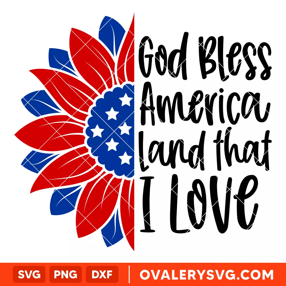 God Bless America Sunflower SVG, 4th of July SVG, Patriotic SVG, Independence Day SVG, USA SVG, Cricut, Silhouette SVG PNG Cut File