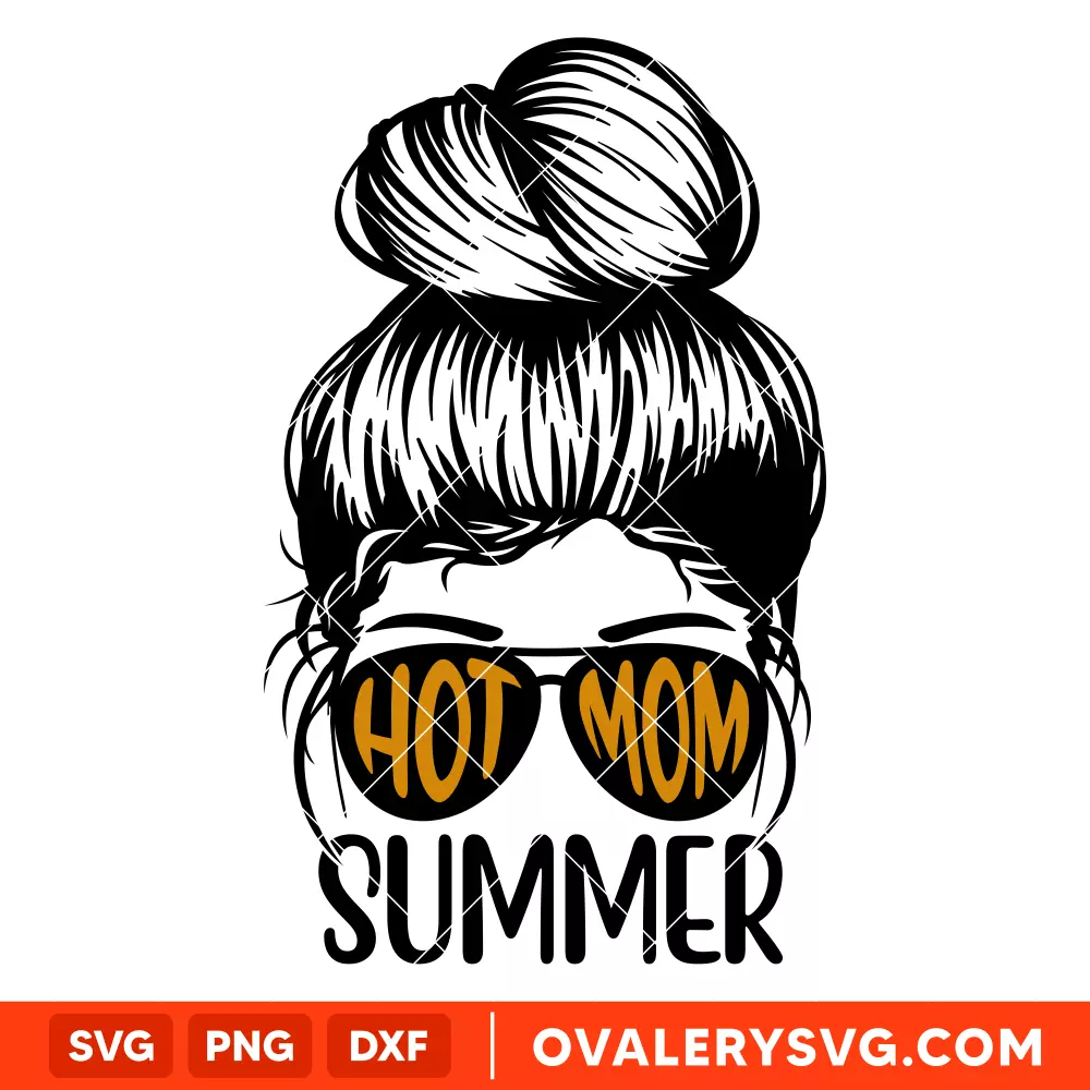 Hot Mom Summer SVG, Messy Bun Hair SVG, Summer Mom SVG, Hot  Girl Summer SVG, Cricut, Silhouette SVG PNG Cut File