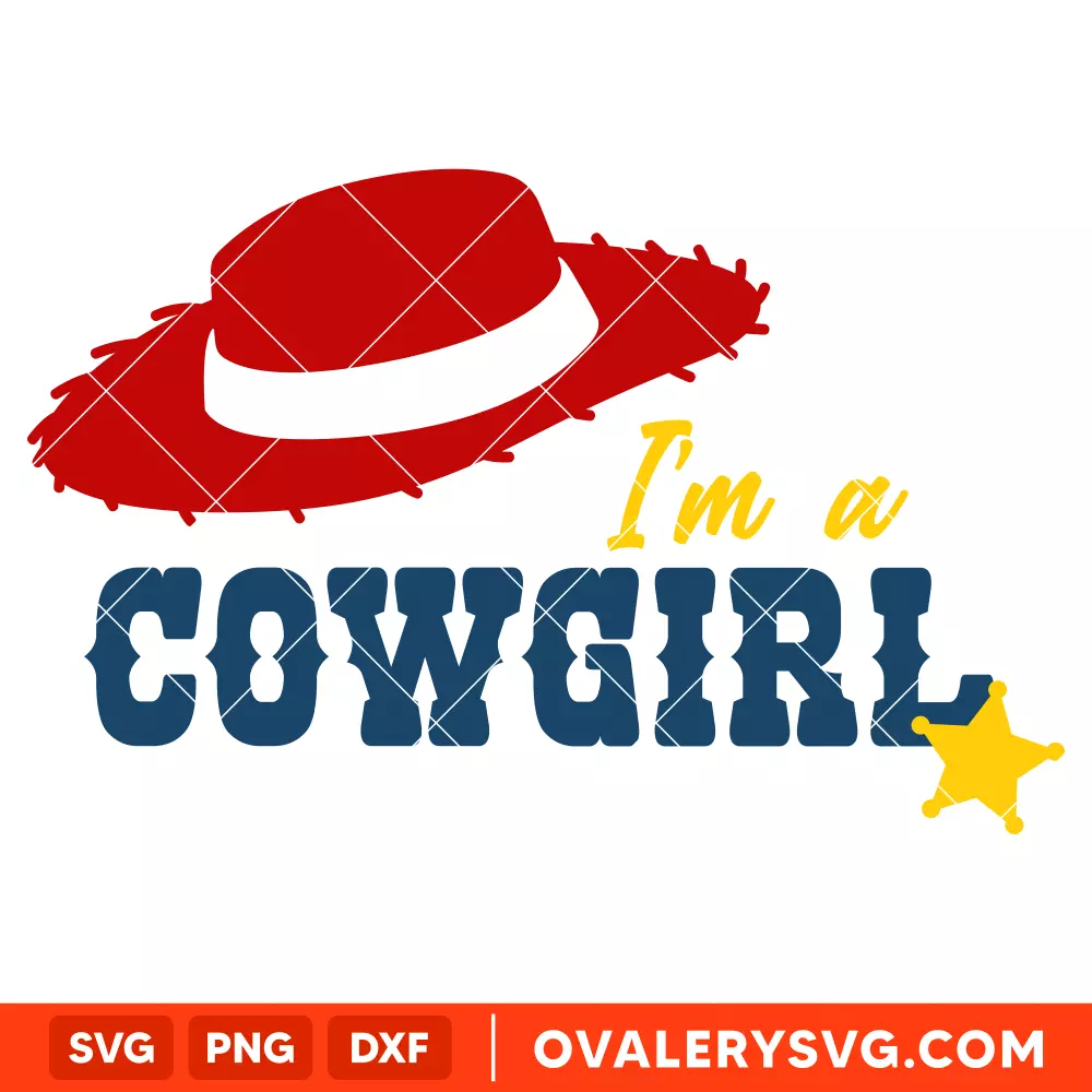 I’m a Cowgirl SVG, Toy Story SVG, Disney SVG | Instant Download SVG PNG Cut File for Cricut & Silhouette