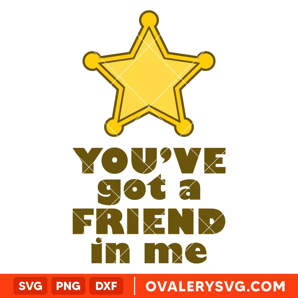 You’ve Got A Friend In Me Woody Badge SVG, Toy Story SVG, Disney SVG | Instant Download SVG PNG Cut File for Cricut & Silhouette