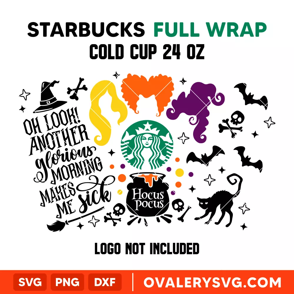 Oh Look Another Glorious Morning Makes Me Sick Full Wrap SVG, Starbucks SVG, Cold Cup SVG, Cricut, Silhouette SVG PNG Cut File
