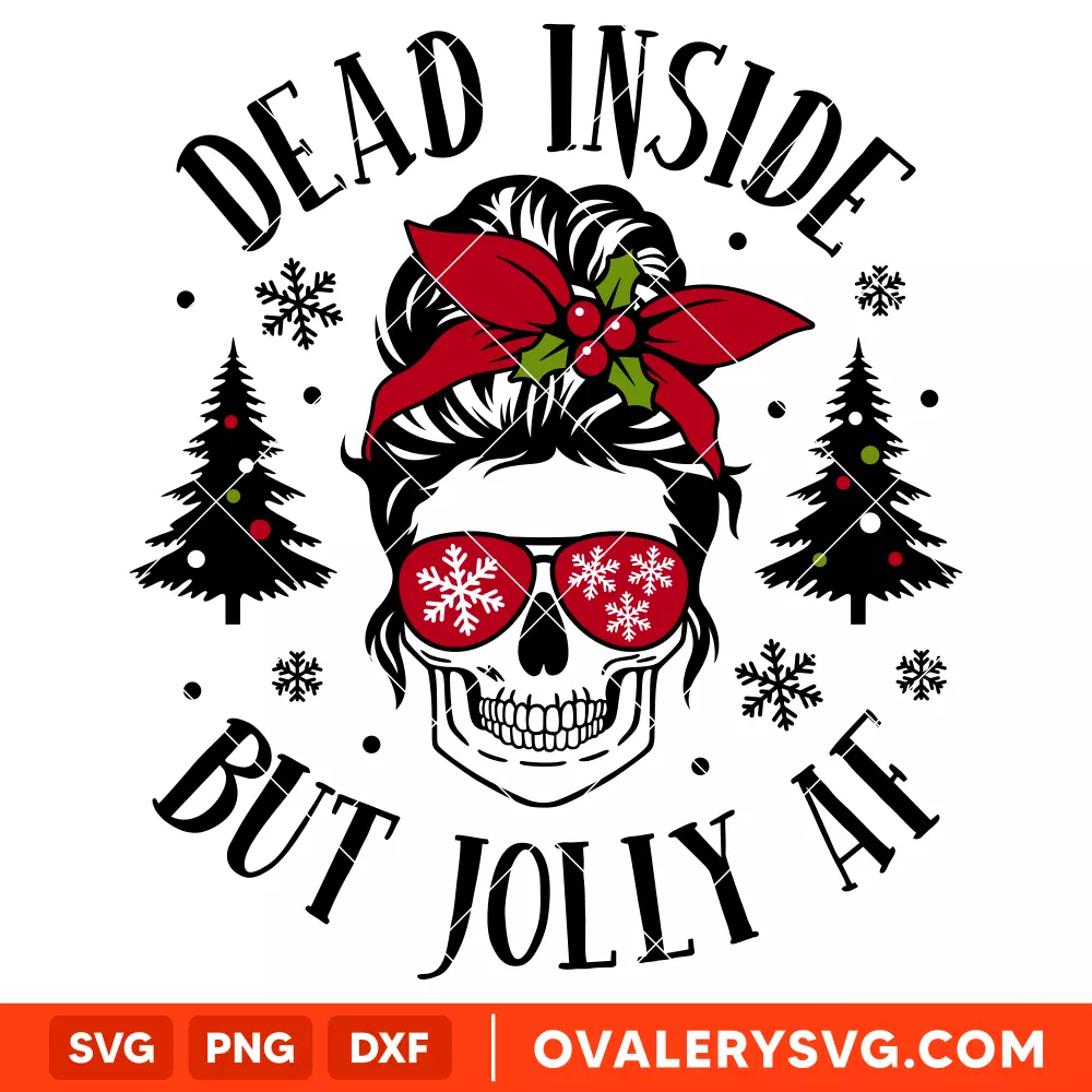 Dead Inside But Jolly AF Svg, Christmas Skull Svg, Messy Bun Hair Svg, Cricut, Silhouette Vector Cut File
