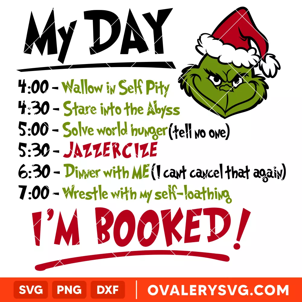Grinch My Day I'm Booked Svg, Christmas Svg, Grinchmas To-Do List Svg, Cricut, Silhouette Vector Cut File