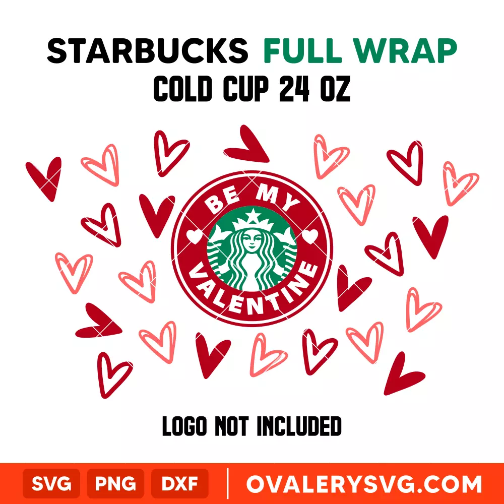 Be My Valentine Full Wrap SVG, Starbucks SVG, Cold Cup SVG, Cricut, Silhouette SVG PNG Cut File