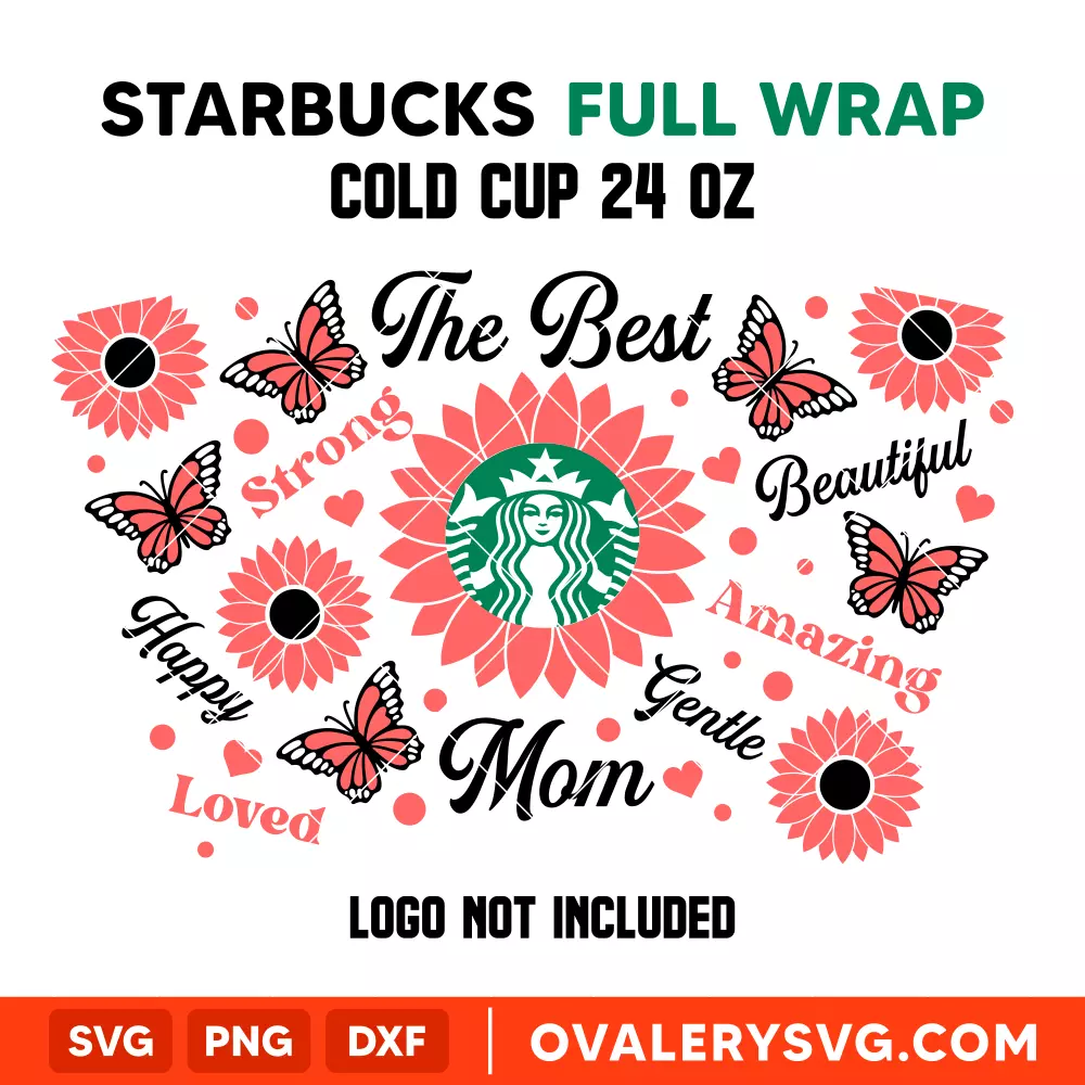 The Best Mom Full Wrap SVG, Starbucks SVG, Cold Cup SVG, Cricut, Silhouette SVG PNG Cut File
