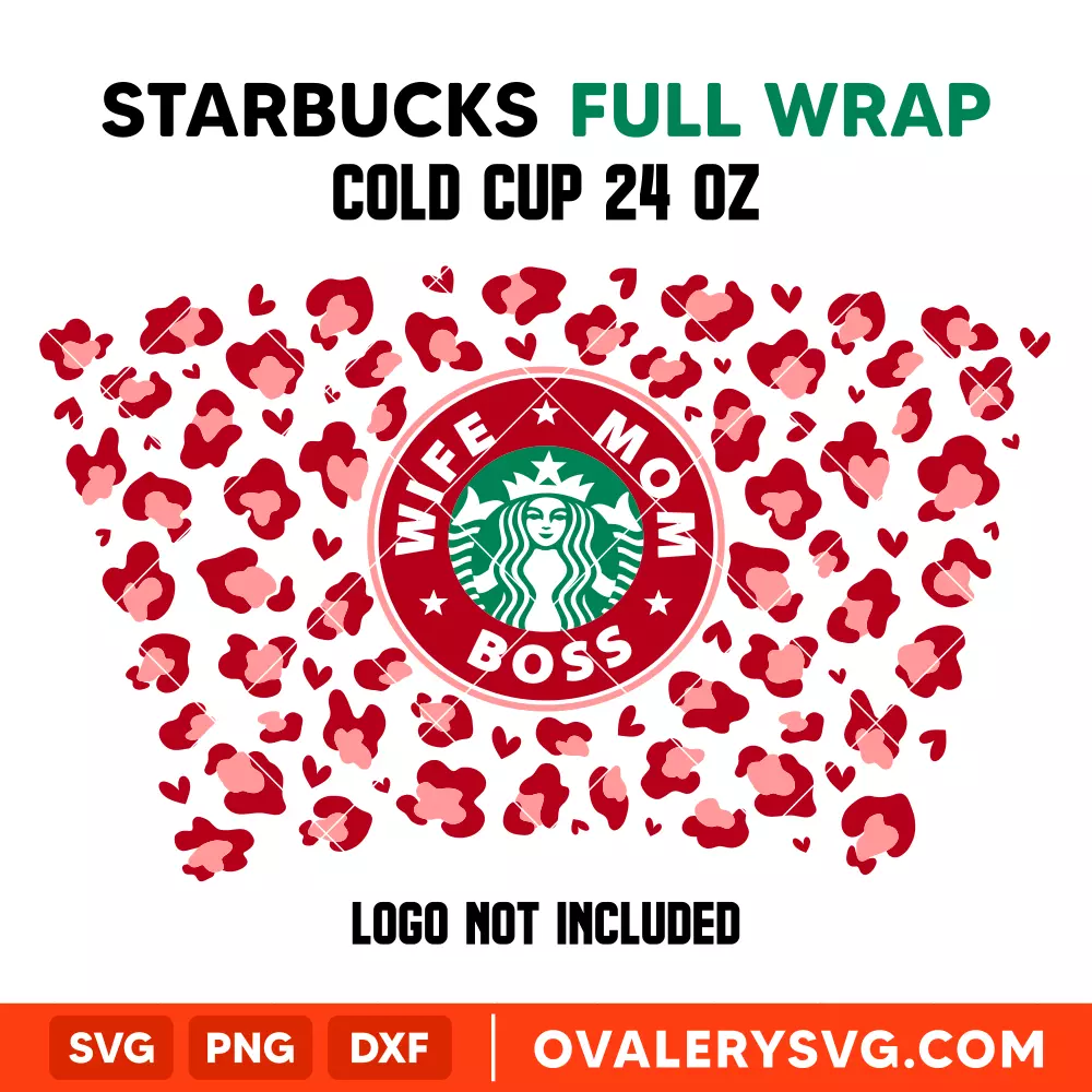 Wife Mom Boss Leopard Full Wrap SVG, Starbucks SVG, Cold Cup SVG, Cricut, Silhouette SVG PNG Cut File