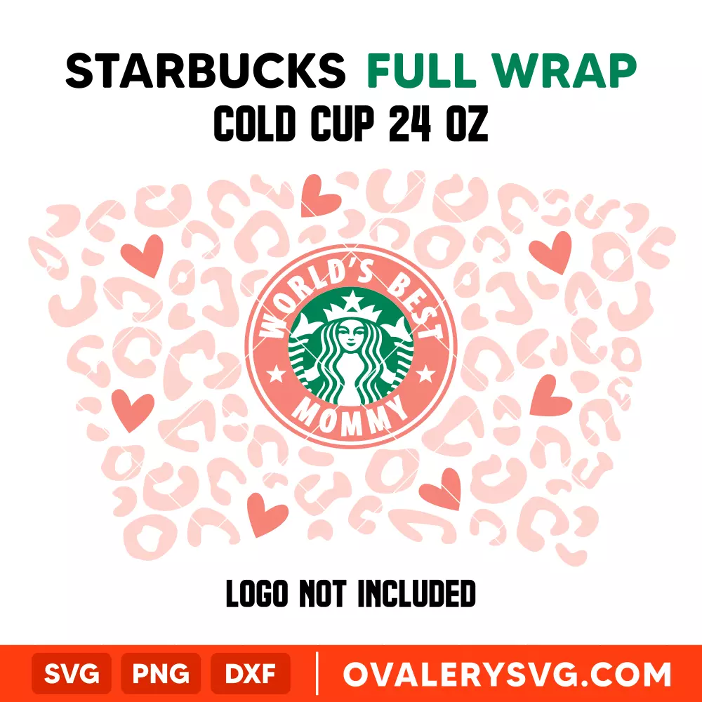 World's Best Mommy Leopard Full Wrap SVG, Starbucks SVG, Cold Cup SVG, Cricut, Silhouette SVG PNG Cut File