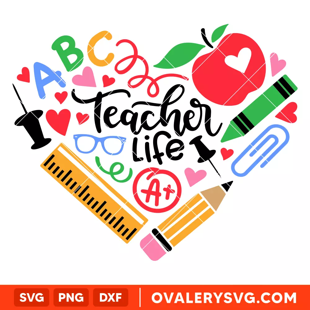 Teacher Life Heart SVG, School SVG, Teacher Life SVG, Graduation SVG, Cricut, Silhouette SVG PNG Cut File