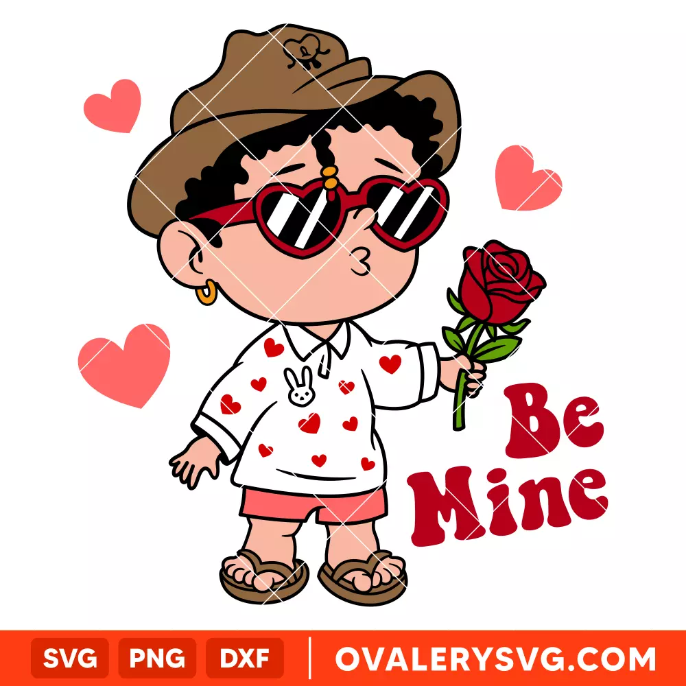 Be Mine Baby Benito SVG, Bad Bunny SVG, Valentine’s Day SVG, Benito Rose SVG, Cricut, Silhouette SVG PNG Cut File