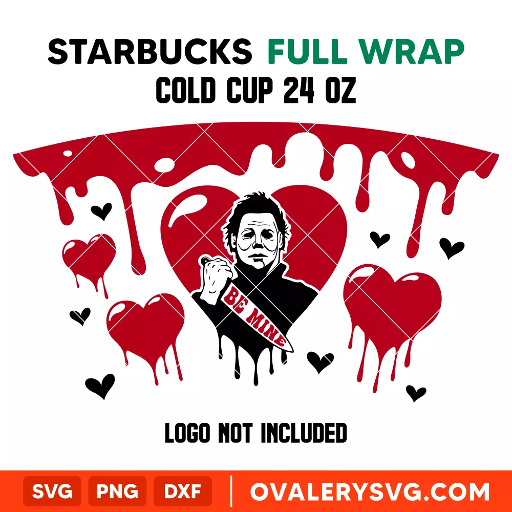 Michael Myers Be Mine Valentine Full Wrap SVG, Starbucks SVG, Valentine SVG, Valentine’s Day SVG, Cricut, Silhouette SVG PNG Cut File