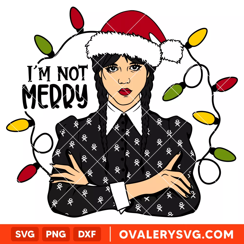 Wednesday Addams I'm Not Merry Svg, Jenna Ortega Svg, Christmas Svg, Cricut, Silhouette Vector Cut File