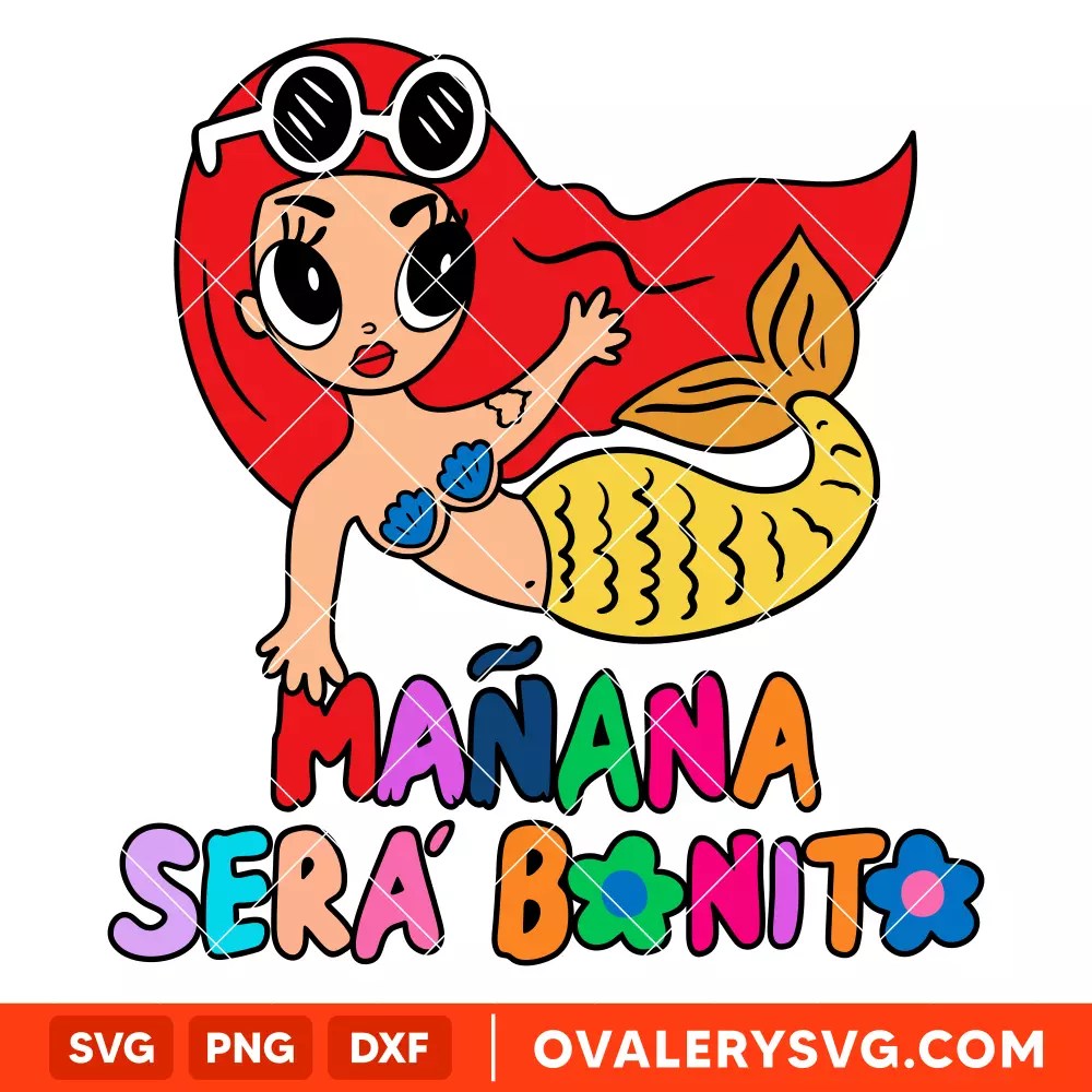 Manana Sera Bonito Serene SVG, Karol G SVG, Mermaid SVG, Cricut, Silhouette SVG PNG Cut File