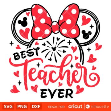 Best Teacher Ever Minnie Svg, Graduation Svg, School Svg, Disney Svg ...