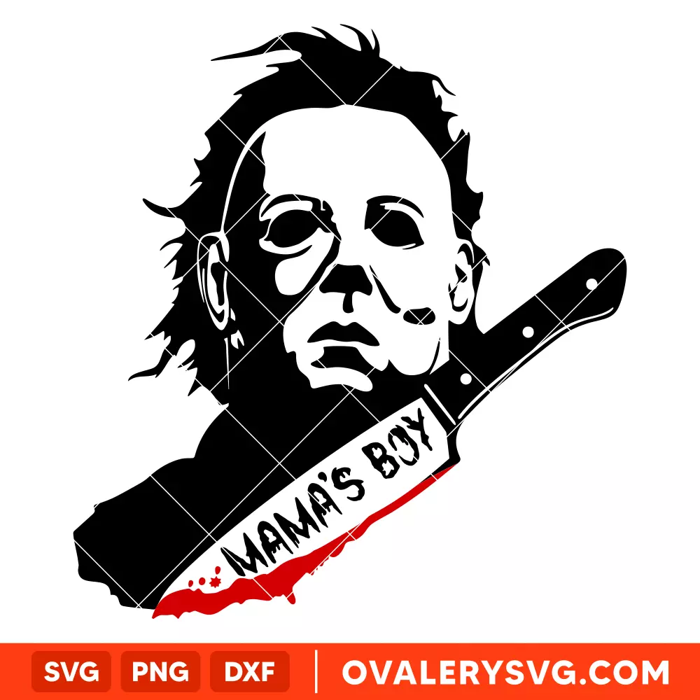 Michael Myers Mama's Boy SVG Just the Tip SVG, Halloween SVG, Horror Movie SVG, Cricut, Silhouette SVG PNG Cut File
