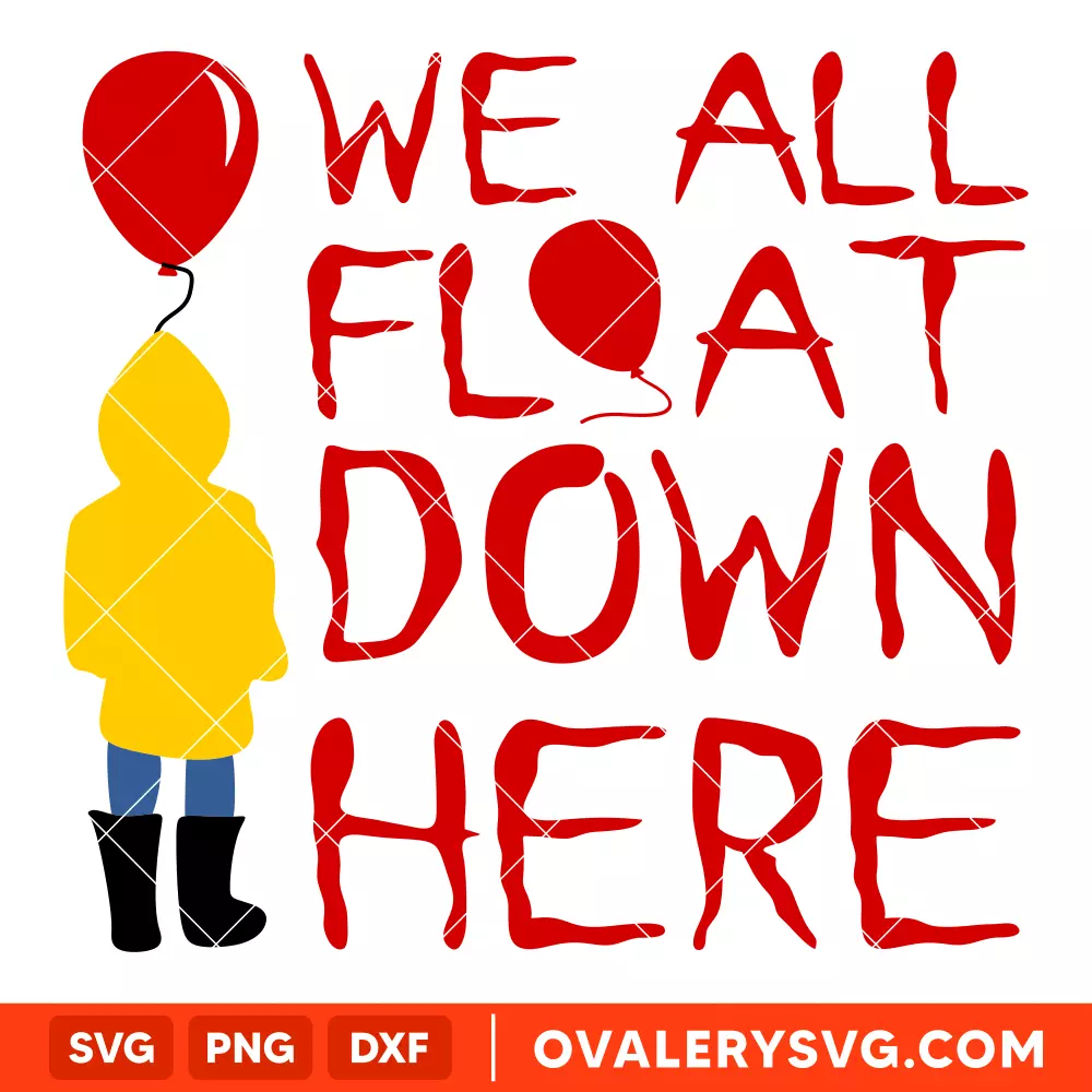 We All Float Down Here SVG, Pennywise Dancing Clown SVG, Halloween SVG, Horror Movie SVG, Cricut, Silhouette SVG PNG Cut File