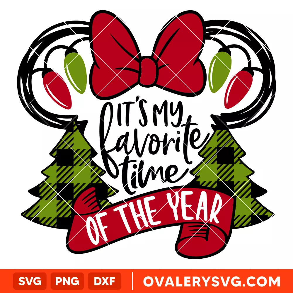 My Favorite Time Of The Year Minnie Svg, Christmas Svg, Disney Svg, Cricut, Silhouette Vector Cut File