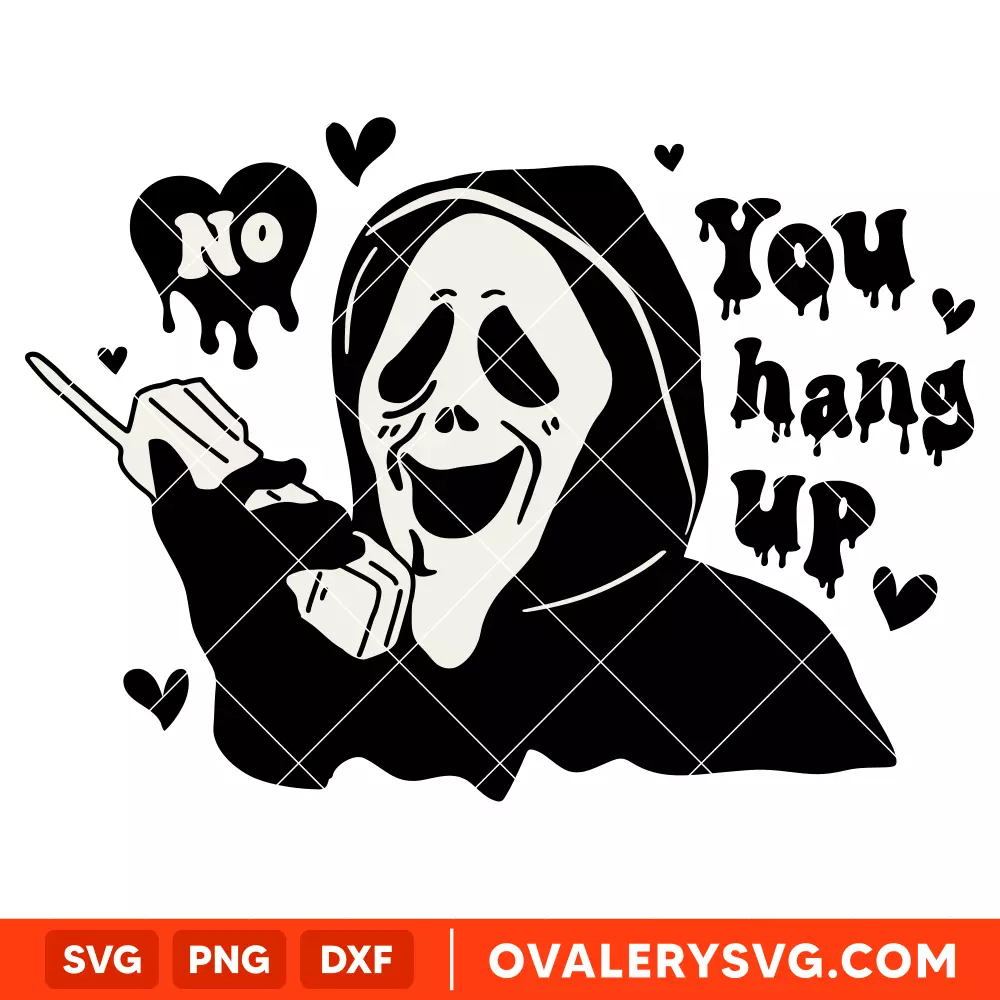 No You Hang Up Scream  Svg, Halloween Svg, Horror Movie Svg, Cricut, Silhouette Vector Cut File