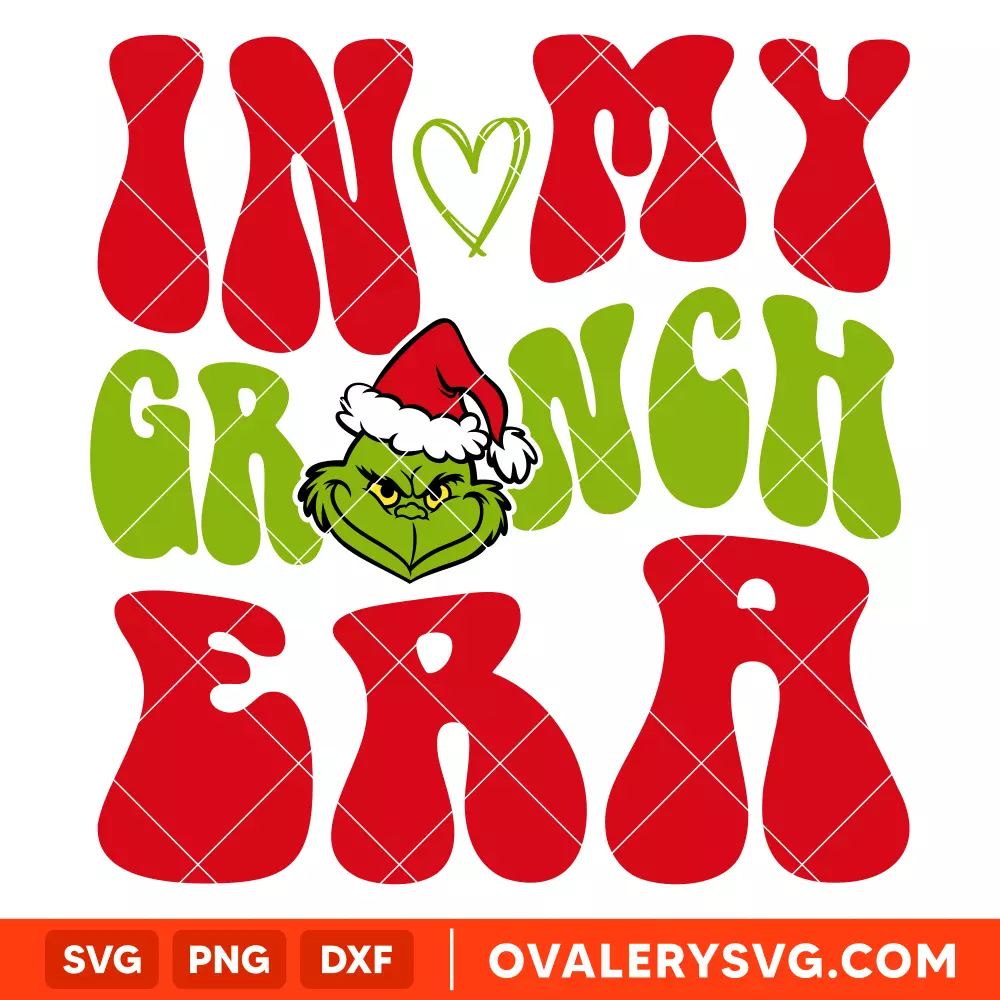 In My Grinch Era Svg, Christmas Svg, Grinchmas Svg, Cricut, Silhouette Vector Cut File