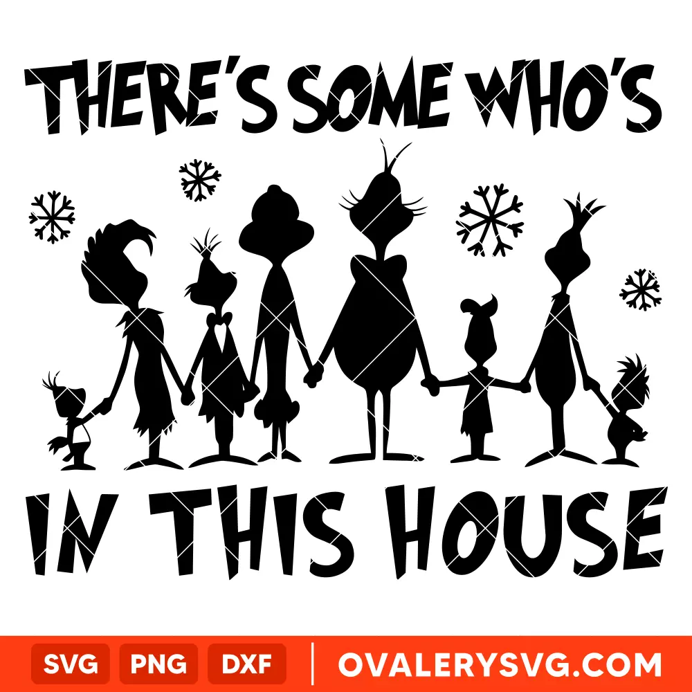 There's Some Who's In This House Grinch Svg, Christmas Svg, Grinchmas Svg, Cricut, Silhouette Vector Cut File