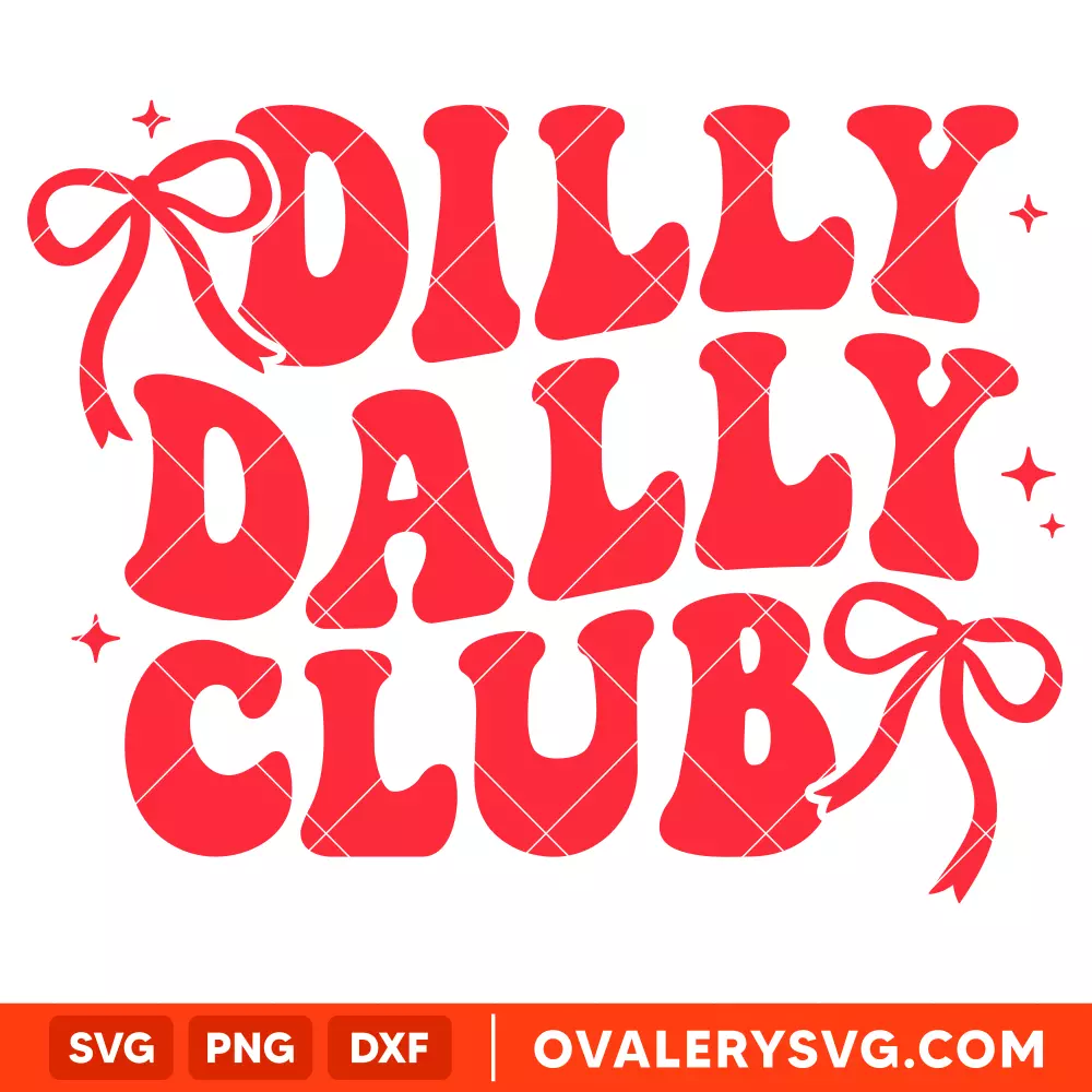 Dilly Dally Club SVG, Retro Wavy SVG, Trendy SVG, Cricut, Silhouette SVG PNG Cut File