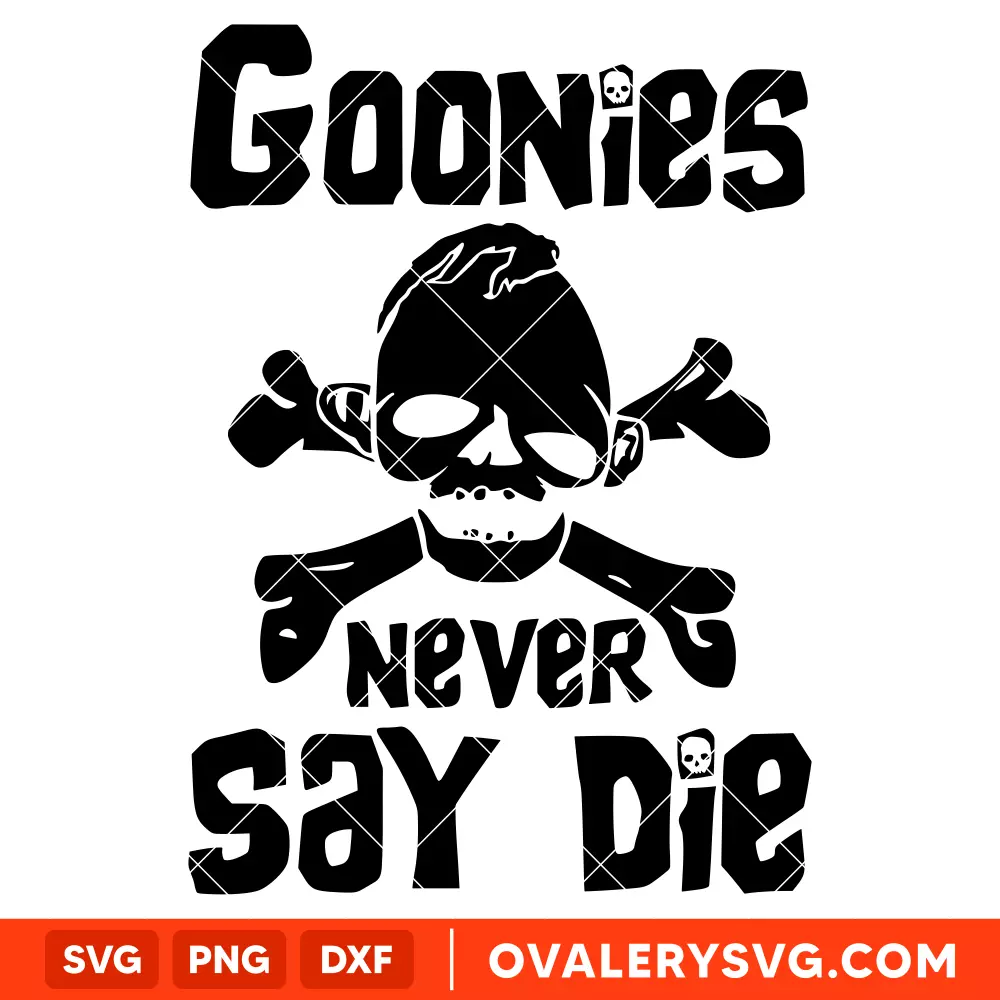 Goonies Never Say Die SVG, Halloween SVG, Horror Movie SVG, Cricut, Silhouette SVG PNG Cut File