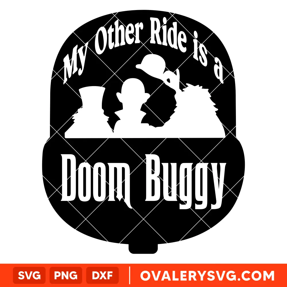 My Other Ride Is A Doom Buggy SVG, Halloween SVG, Horror Movie SVG, Cricut, Silhouette SVG PNG Cut File