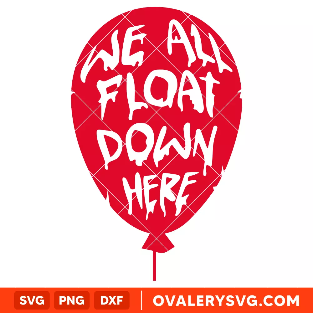 We All Float Down Here SVG, Halloween SVG, Horror Movie SVG, Cricut, Silhouette SVG PNG Cut File