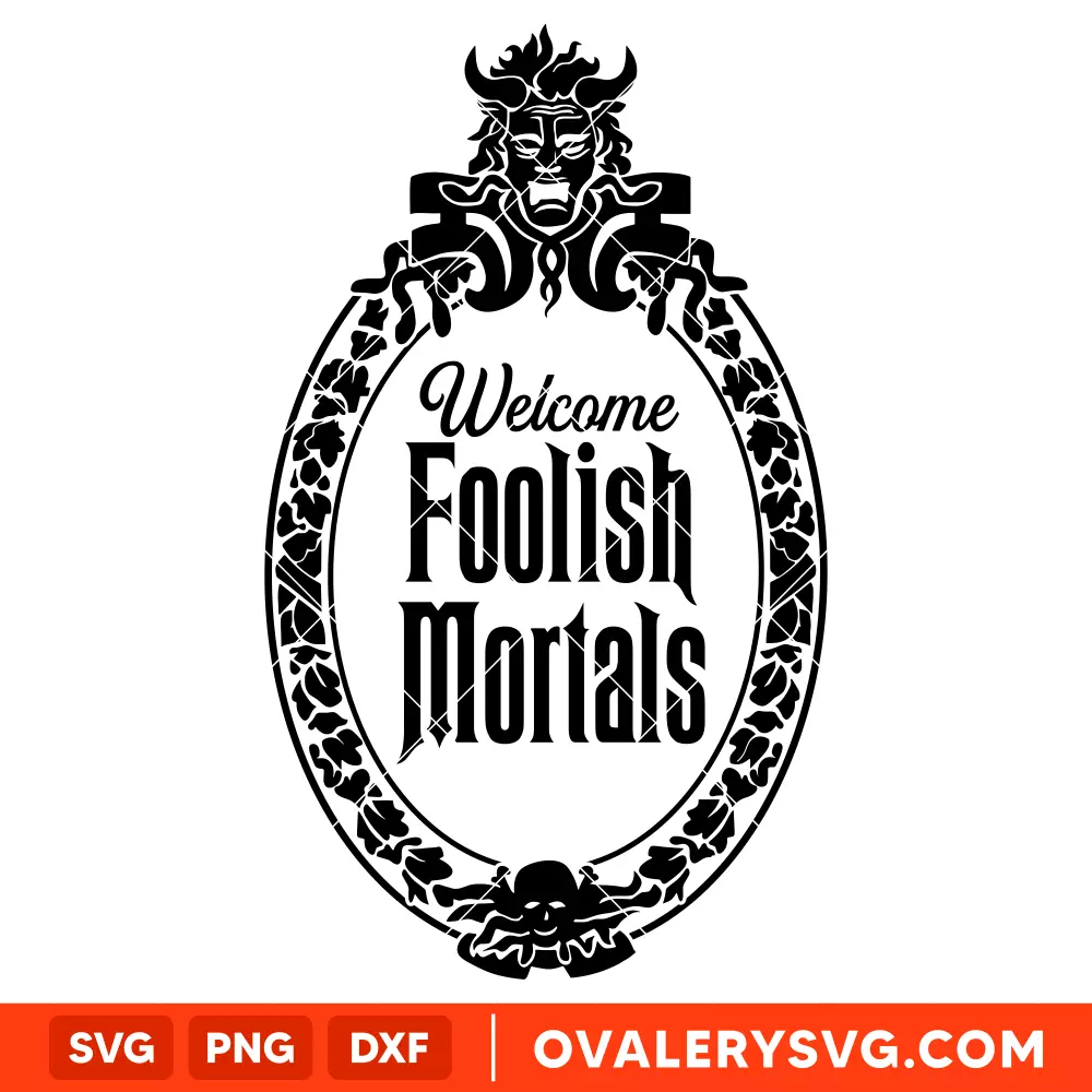 Welcome Foolish Mortals Frame SVG, Halloween SVG, Horror Movie SVG, Cricut, Silhouette SVG PNG Cut File