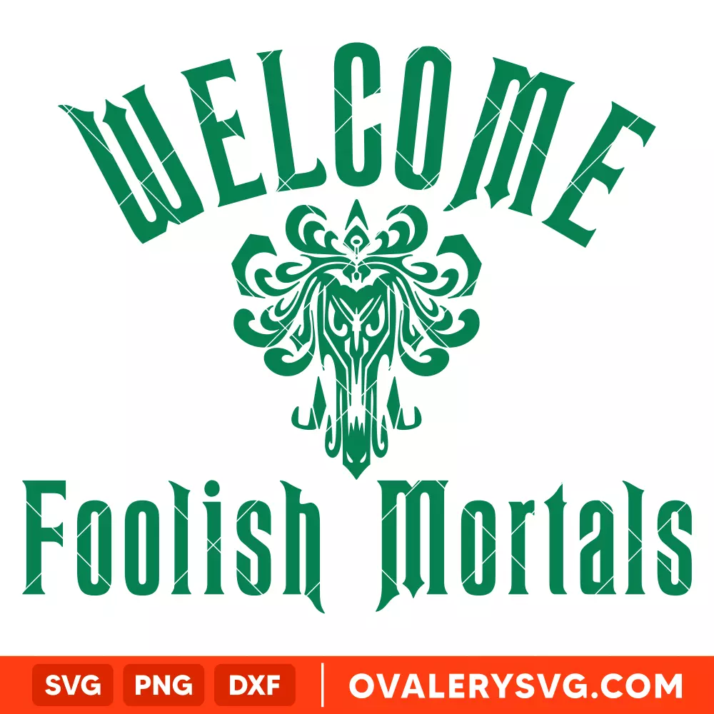 Welcome Foolish Mortals Haunted Mansion SVG, Halloween SVG, Horror Movie SVG, Cricut, Silhouette SVG PNG Cut File